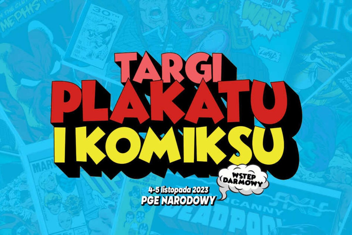 Targi Plakatu i Komiksu. PGE Narodowy w Warszawie Targi Plakatu I Komiksu
